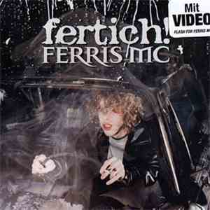 Ferris MC - Fertich! download flac