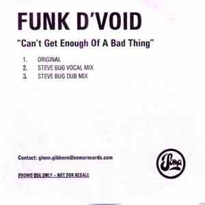 Funk D'Void - Can't Get Enough Of A Bad Thing download flac