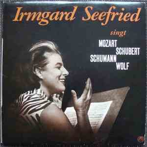 Irmgard Seefried, Mozart, Schubert, Schumann, Wolf - Irmgard Seefried Singt Mozart, Schubert, Schumann, Wolf download flac