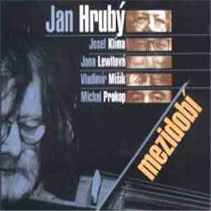 Jan Hrubý, Josef Klíma, Jana Lewitová, Vladimír Mišík, Michal Prokop - Mezidobí download flac