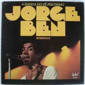 Jorge Ben - A Banda Do Zé Pretinho - Bérénice download flac