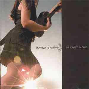 Kayla Brown - Steady Now download flac