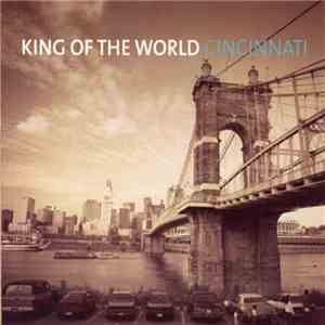 King Of The World - Cincinnati download flac