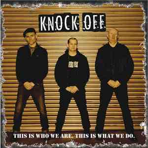 Knock Off - This Is Who We Are. This Is What We Do. FLAC album