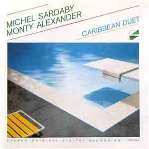 Michel Sardaby, Monty Alexander - Caribbean Duet download flac