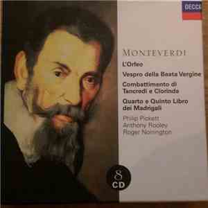 Monteverdi / Philip Pickett, Anthony Rooley, Roger Norrington - L'Orfeo, Vespro della Beata Vergine, Combattimento di Tancredi e Clorinda, Quarto e Quinto Libro dei Madrigali download flac