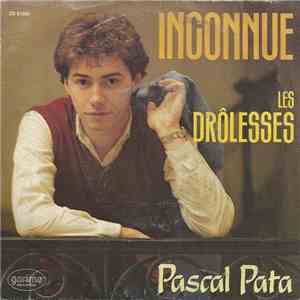 Pascal Pata - Inconnue / Les Drôlesses FLAC album