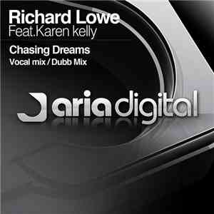 Richard Lowe  Feat. Karen Kelly  - Chasing Dreams download flac