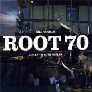 Root 70 - Listen To Your Woman download flac