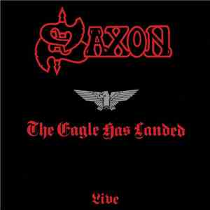 Saxon - The Eagle Has Landed (Live) download flac
