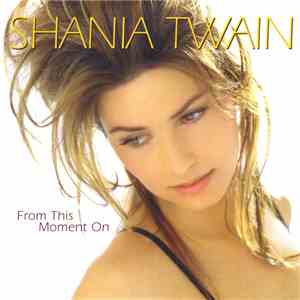 Shania Twain - From This Moment On download flac