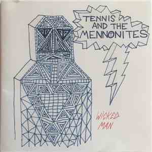 Tennis And The Mennonites - Wicked Man download flac