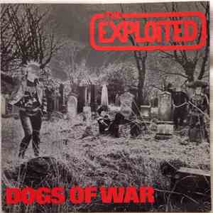 The Exploited - Dogs Of War download flac