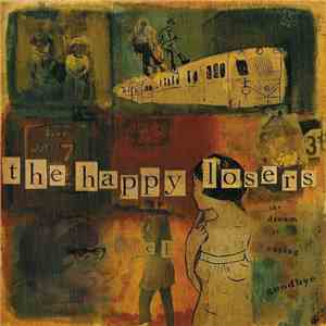 The Happy Losers - The Dream Is Saying Goodbye download flac