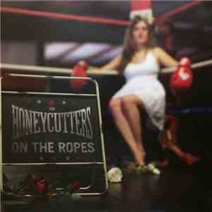 The Honeycutters - On The Ropes download flac