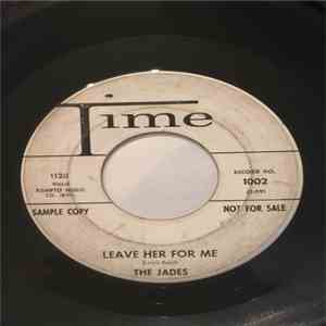The Jades  - Leave Her For Me / So Blue download flac