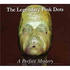 The Legendary Pink Dots - A Perfect Mystery download flac