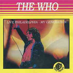 The Who - Live In Philadelphia - My Generation download flac