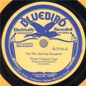 Three Tobacco Tags - Yes! My Darling Daughter / Once I Was Young And Pretty download flac