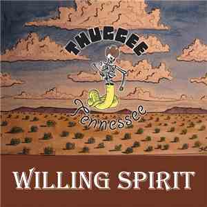 Thuggee Tennessee - Willing Spirit download flac
