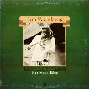 Tim Weisberg - Hurtwood Edge download flac