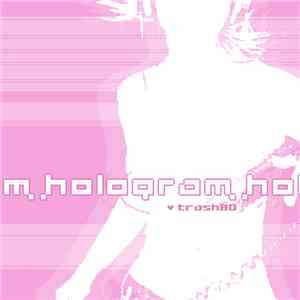 Trash80 - Hologram download flac