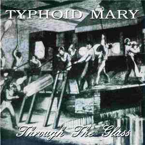 Typhoid Mary - Through The Glass download flac