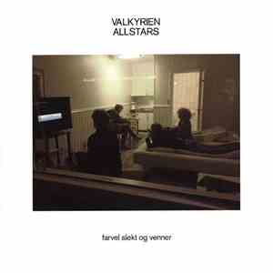 Valkyrien Allstars - Farvel Slekt Og Venner download flac