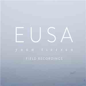 Yann Tiersen - EUSA - Fields Recordings download flac