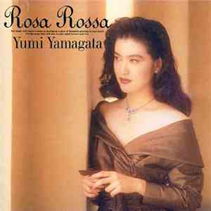Yumi Yamagata - Rosa Rossa download flac
