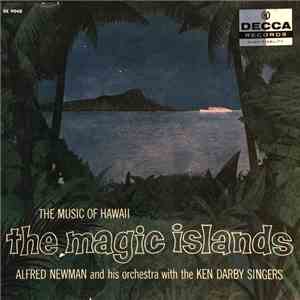Alfred Newman And His Orchestra With The Ken Darby Singers - The Magic Islands: The Music Of Hawaii download flac