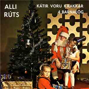Alli Rúts - Kátir Voru Krakkar, 4 Barnalög download flac