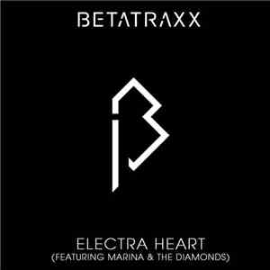BetaTraxx Featuring Marina & The Diamonds - Electra Heart download flac
