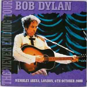 Bob Dylan - Wembley Arena , London, 6th October 2000 download flac
