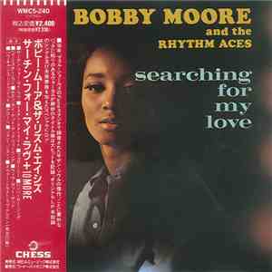 Bobby Moore & The Rhythm Aces - Searching For My Love download flac
