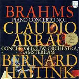 Brahms - Claudio Arrau, Concertgebouw-Orchestra, Amsterdam, Bernard Haitink - Piano Concerto No. 1 download flac