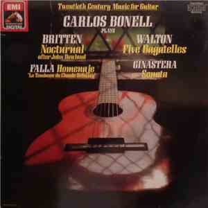 Britten, Walton, Falla, Ginastera - Carlos Bonell - Twentieth Century Music for Guitar download flac