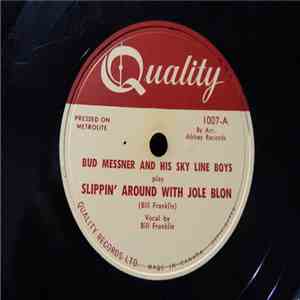 Bud Messner & His Sky Line Boys - Slippin' Around With Jole Blon / I Died All Over You download flac