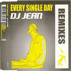 DJ Jean - Every Single Day (Remixes) download flac