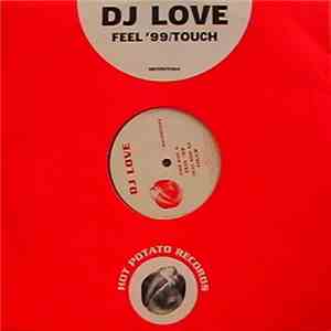 DJ Love  - Feel '99 / Touch download flac
