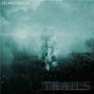 EclipticSelftet - Trails download flac