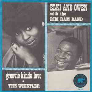 Elki And Owen With The Rim Ram Band - Groovie Kinda Love download flac