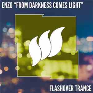 Enzo  - From Darkness Comes Light download flac