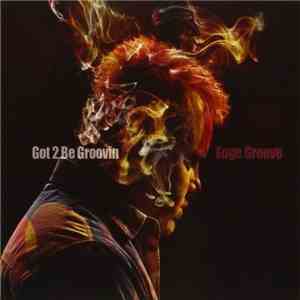Euge Groove - Got 2 Be Groovin download flac