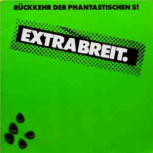 Extrabreit - Rückkehr Der Phantastischen 5! download flac