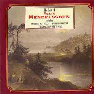 Felix Mendelssohn - The Best Of Mendelssohn download flac