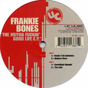 Frankie Bones - The Mutha Fuckin Good Life download flac