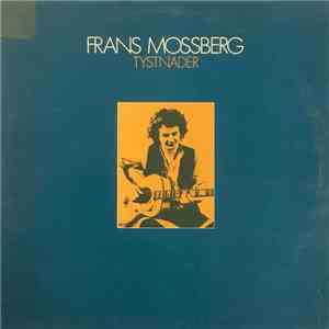 Frans Mossberg - Tystnader download flac
