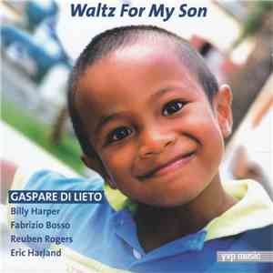 Gaspare Di Lieto, Billy Harper, Fabrizio Bosso, Reuben Rogers, Eric Harland - Waltz For My Son download flac