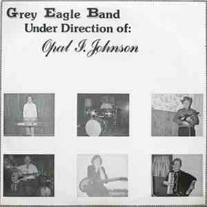 Grey Eagle Band - Under Direction of: Opal L. Johnson FLAC album